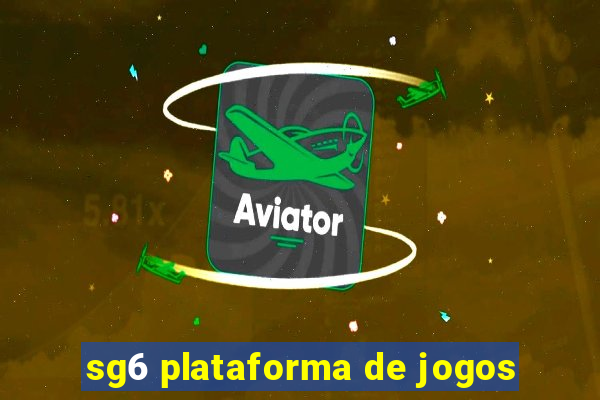 sg6 plataforma de jogos